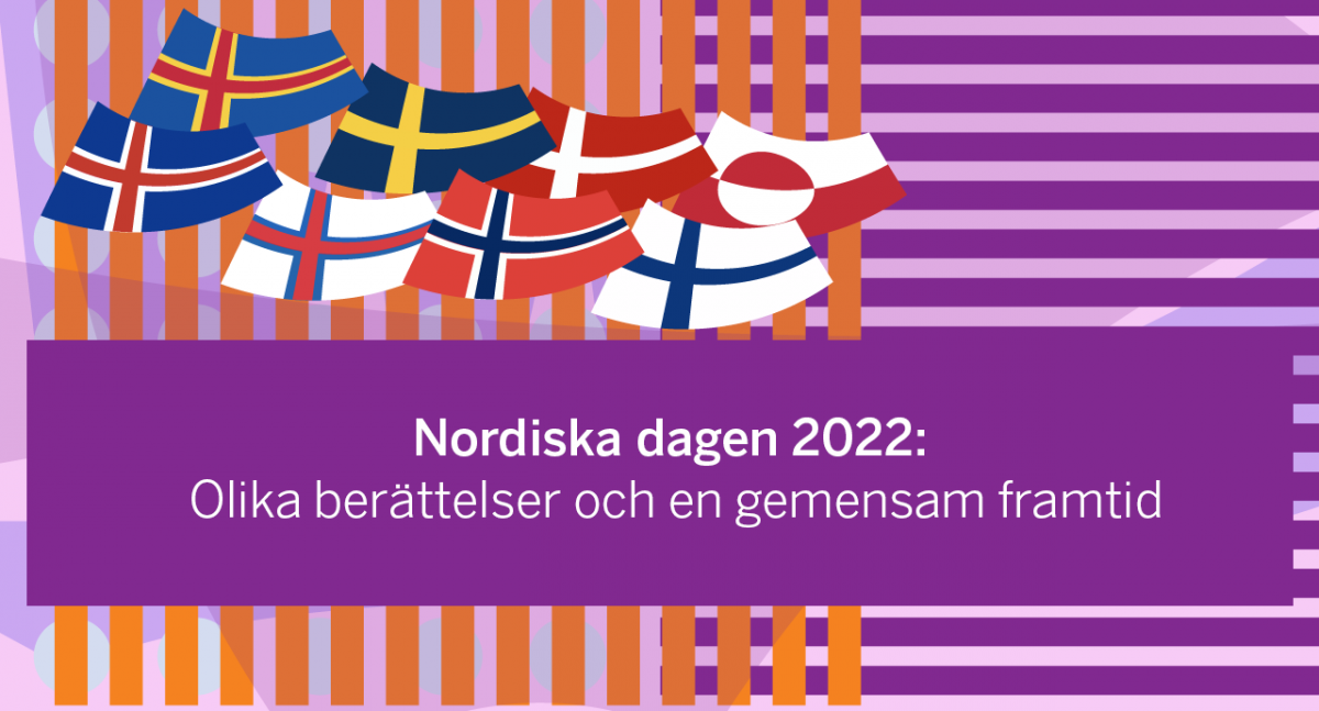 Nordiska dagen 2022: Olika berättelser och en gemensam framtid
